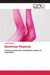 Decirnos Mujeres: Teoría y práxis del feminismo radical en Argentina (Spanish Edition) cover image
