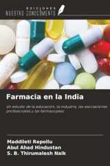 Farmacia en la India: Un estudio de la educación, la industria, las asociaciones profesionales y las farmacopeas (Spanish Edition) cover image