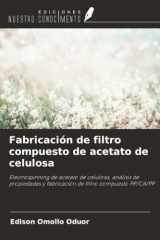 Fabricación de filtro compuesto de acetato de celulosa: Electrospinning de acetato de celulosa, análisis de propiedades y fabricación de filtro compuesto PP/CA/PP (Spanish Edition) cover image