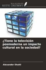 ¿Tiene la televisión posmoderna un impacto cultural en la sociedad? (Spanish Edition) cover image