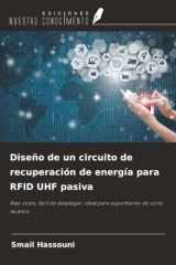 Diseño de un circuito de recuperación de energía para RFID UHF pasiva: Bajo coste, fácil de desplegar, ideal para seguimiento de corto alcance (Spanish Edition) cover image