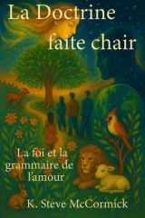 La Doctrine Faite Chair La Foi et la Grammaire de L'amour cover image