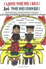 I love The Me I See and The Me I Can Be Illustrated, story, coloring and workbook. cover image