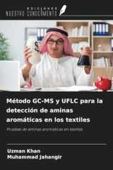 Método GC-MS y UFLC para la detección de aminas aromáticas en los textiles: Pruebas de aminas aromáticas en textiles (Spanish Edition) cover image