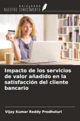 Impacto de los servicios de valor añadido en la satisfacción del cliente bancario (Spanish Edition) cover image