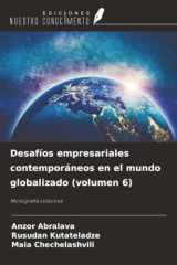 Desafíos empresariales contemporáneos en el mundo globalizado (volumen 6): Monografía colectiva (Spanish Edition) cover image