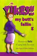 Yikes!! My Butt's Falling Humorous Tails of Aging Baby Boomers cover image