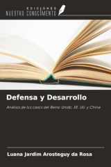 Defensa y Desarrollo: Análisis de los casos del Reino Unido, EE. UU. y China (Spanish Edition) cover image