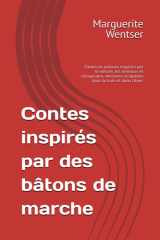 Contes et Récits - Bâtons de Marche: Fables et poèmes inspirés par la nature, les animaux et l’imaginaire. Histoires sculptées dans le bois et dans l’âme. cover image