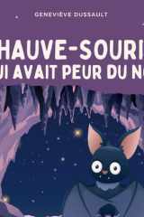 La chauve-souris qui avait peur du noir: Livre pour enfant en français cover image