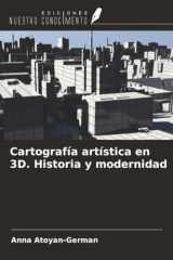 Cartografía artística en 3D. Historia y modernidad (Spanish Edition) cover image