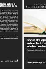 Encuesta epidemiológica sobre la hipertensión en adolescentes de la Uea: Encuesta epidemiológica (Spanish Edition) cover image