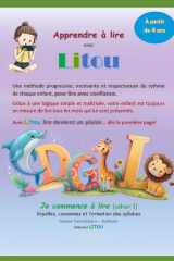 Litou Je commence à lire - Cahier 1: Lire, c’est facile ! Je découvre les sons et les lettres. Mon tout premier livre de lecture. Mes premières voyelles et syllabes. (Apprentissage de la lecture) cover image