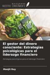 El gestor del dinero consciente: Estrategias psicológicas para el liderazgo financiero: Estrategias psicológicas para el liderazgo financiero (Spanish Edition) cover image