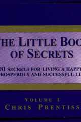 The Little Book of Secrets 81 Secrets for Living a Happy, Prosperous and Successful Life cover image