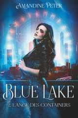 Blue Lake : L'ange des Containers (French Edition) cover image