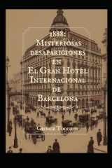 1888: Misteriosas desapariciones en El Gran Hotel Internacional de Barcelona (Spanish Edition) cover image