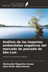 Análisis de los impactos ambientales negativos del mercado de pescado de São Luis: Impactos ambientales negativos (Spanish Edition) cover image