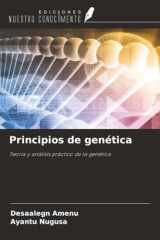 Principios de genética: Teoría y análisis práctico de la genética (Spanish Edition) cover image