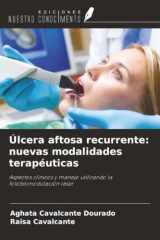 Úlcera aftosa recurrente: nuevas modalidades terapéuticas: Aspectos clínicos y manejo utilizando la fotobiomodulación láser (Spanish Edition) cover image