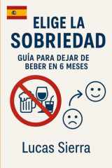 Elige la Claridad - Guía para Dejar de Beber en 6 Meses cover image