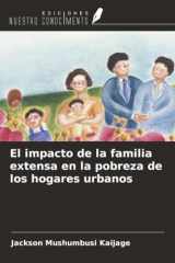El impacto de la familia extensa en la pobreza de los hogares urbanos (Spanish Edition) cover image