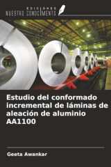 Estudio del conformado incremental de láminas de aleación de aluminio AA1100 (Spanish Edition) cover image