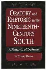 Oratory and Rhetoric in the Nineteenth-Century South A Rhetoric of Defense cover image