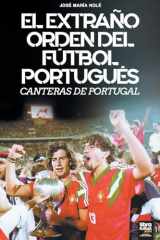 El Extraño Orden del Fútbol Portugués cover image