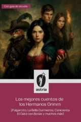Los Mejores Cuentos de Los Hermanos Grimm (Pulgarcito, la Bella Durmiente, Cenicienta, El Gato Con Botas Y Muchos Más) cover image