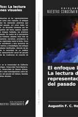 El enfoque iconográfico: La lectura de las representaciones visuales del pasado (Spanish Edition) cover image