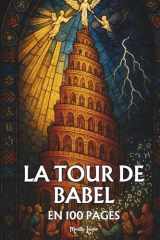 La Tour de Babel: les principes fondamentaux en 100 pages cover image