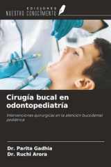 Cirugía bucal en odontopediatría: Intervenciones quirúrgicas en la atención bucodental pediátrica (Spanish Edition) cover image