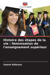 Histoire des étapes de la vie: féminisation de l'enseignement supérieur (French Edition) cover image