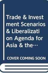 Trade and Investment Scenarios and Liberalization Agenda for Asia and the Pacific cover image