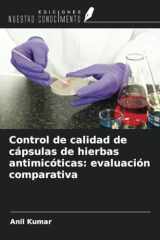 Control de calidad de cápsulas de hierbas antimicóticas: evaluación comparativa (Spanish Edition) cover image