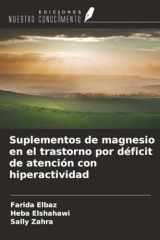 Suplementos de magnesio en el trastorno por déficit de atención con hiperactividad (Spanish Edition) cover image