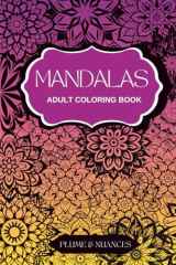 Coloring Mandalas and Positive Affirmations for Serenity: Adult Coloring Book | 80 Pages of Relaxing Mandalas and Positive Quotes for Stress Relief and Mindfulness (French Edition) cover image