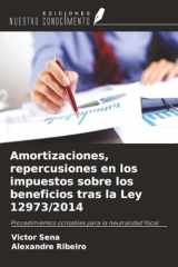 Amortizaciones, repercusiones en los impuestos sobre los beneficios tras la Ley 12973/2014: Procedimientos contables para la neutralidad fiscal (Spanish Edition) cover image