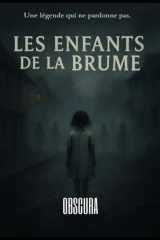 Les enfants de la brume: Une légende qui ne pardonne pas (French Edition) cover image