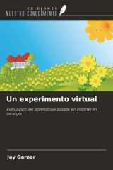Un experimento virtual: Evaluación del aprendizaje basado en Internet en biología (Spanish Edition) cover image