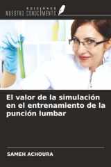 El valor de la simulación en el entrenamiento de la punción lumbar (Spanish Edition) cover image
