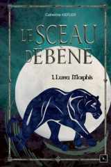 Luna Morphis: Le Sceau d'Ébène #1 (French Edition) cover image
