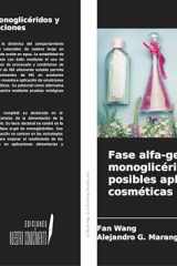 Fase alfa-gel de monoglicéridos y sus posibles aplicaciones cosméticas (Spanish Edition) cover image