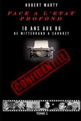 FACE A L'ETAT PROFOND: 10 ans aux Renseignements Généraux de MITTERRAND à SARKOZY (French Edition) cover image