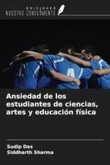 Ansiedad de los estudiantes de ciencias, artes y educación física (Spanish Edition) cover image