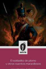 El Soldadito de Plomo Y Otros Cuentos Maravillosos cover image