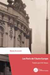 Les Paris de l’Autre Europe: Varsovie et Bucarest, XIX et XX siècles cover image