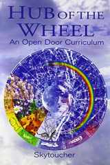 Hub of the Wheel An Open Door Curriculum cover image