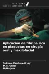 Aplicación de fibrina rica en plaquetas en cirugía oral y maxilofacial (Spanish Edition) cover image